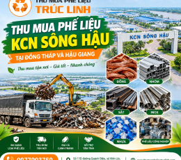 Thu mua phế liệu KCN Sông Hậu tại Đồng Tháp và Hậu Giang